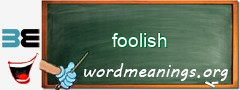 WordMeaning blackboard for foolish